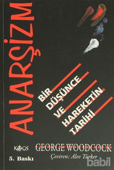 Picture of Anarşizm Bir Düşünce ve Hareketin Tarihi