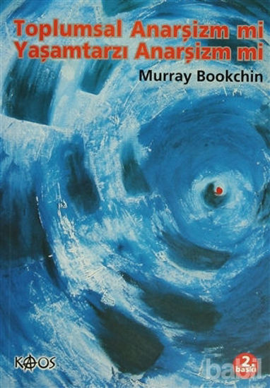 Picture of Toplumsal Anarşizm mi Yaşamtarzı Anarşizmi mi?