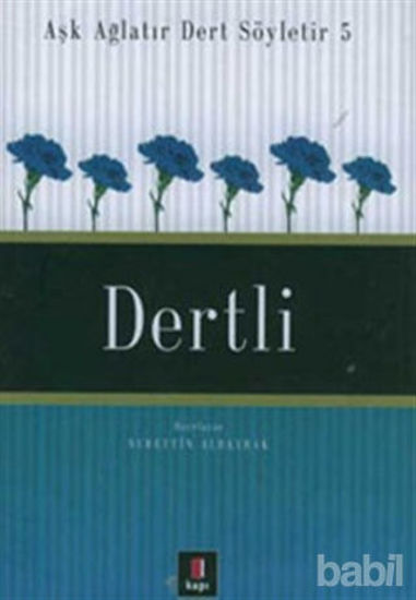 Picture of Aşk Ağlatır Dert Söyletir 5 Dertli