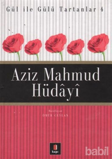 Picture of Aziz Mahmud Hüdayi Gül ile Gülü Tartanlar 4