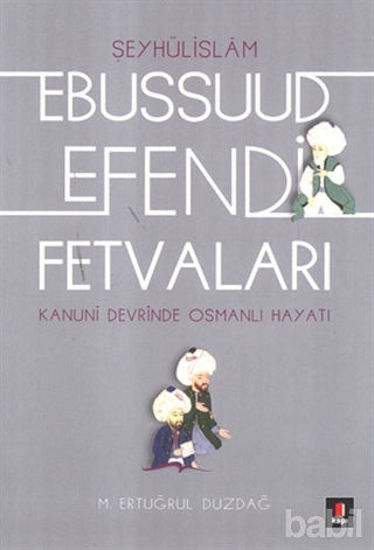 Picture of Şeyhülislamı Ebussuud Efendi Fetvaları