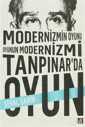 Picture of Modernizmin Oyunu Oyunun Modernizmi: Tanpınar’da Oyun