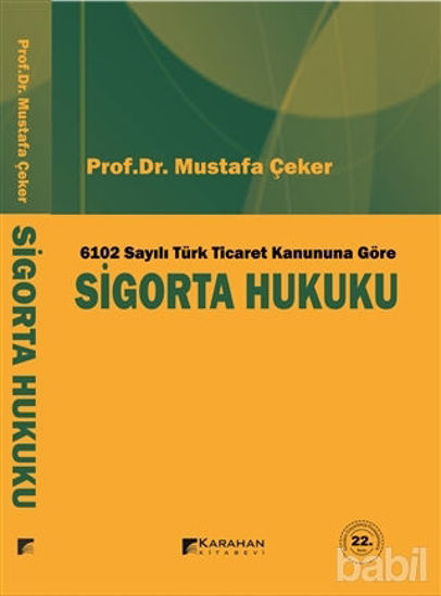 Picture of 6102 Sayılı Türk Ticaret Kanuna Göre Sigorta Hukuku