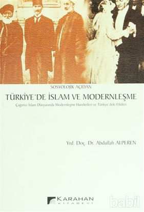 Picture of Sosyolojik Açıdan Türkiye’de İslam ve Modernleşme