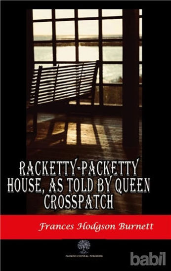 Picture of Racketty-Packetty House, As Told By Queen Crosspatch