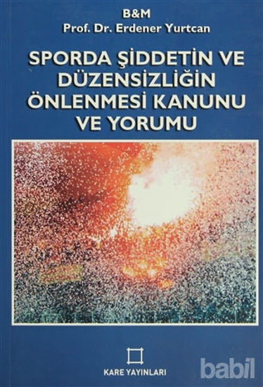 Picture of Sporda Şiddetin ve Düzensizliğin Önlenmesi Kanunu ve Yorumu