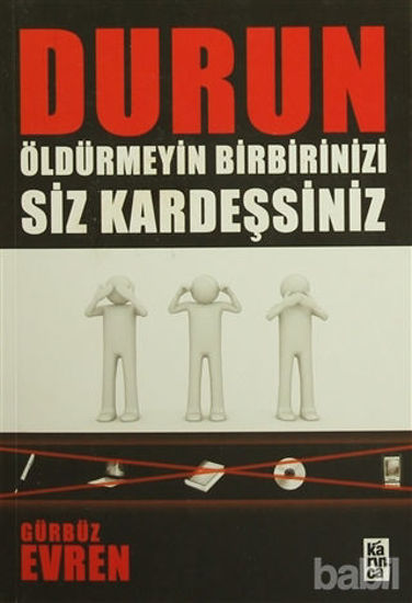 Picture of Durun Öldürmeyin Birbirinizi Siz Kardeşsiniz