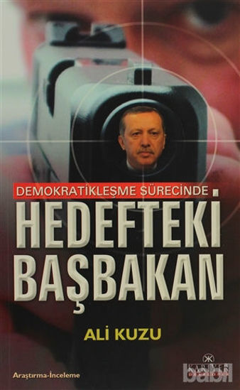 Picture of Demokratikleşme Sürecinde Hedefteki Başbakan