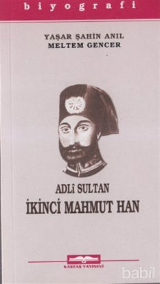 Picture of Adli Sultan İkinci Mahmut Han