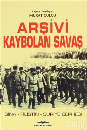 Picture of Arşivi Kaybolan Savaş
