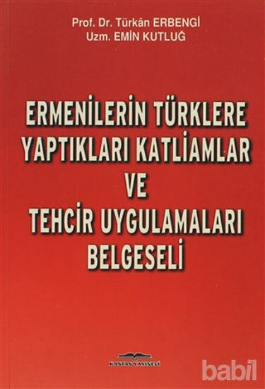 Picture of Ermenilerin Türklere Yaptıkları Katliamlar ve Tehcir Uygulamaları Belgeseli