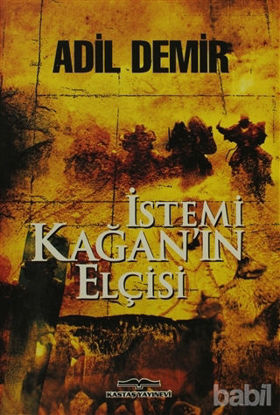 Picture of İstemi Kağan’ın Elçisi