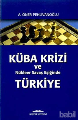 Picture of Küba Krizi ve Nükleer Savaş Eşiğinde Türkiye