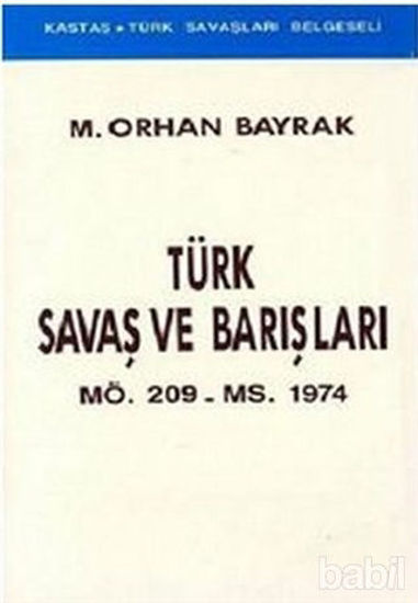Picture of Türk Savaş ve Barışları MÖ. 209 - MS. 1974