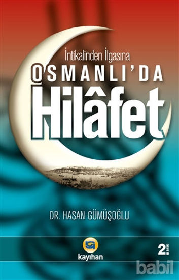 Picture of İntikalinden İlgasına Osmanlı’da Hilafet