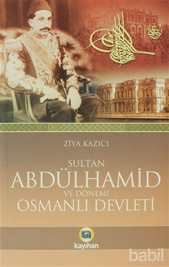 Picture of Sultan 2. Abdülhamid ve Dönemi Osmanlı Devleti