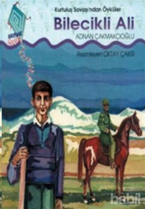 Picture of Bilecikli Ali Kurtuluş Savaşı’ndan Öyküler