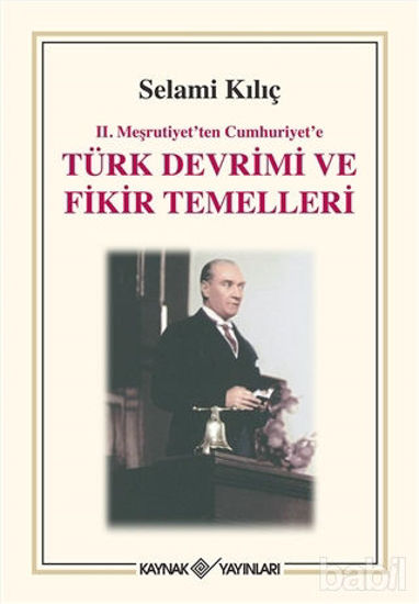 Picture of 2. Meşrutiyet’ten Cumhuriyet’e Türk Devrimi ve Fikir Temelleri