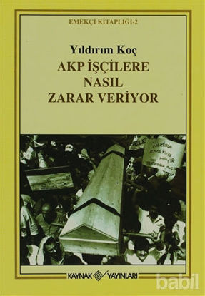 Picture of Akp İşçilere Nasıl Zarar Veriyor