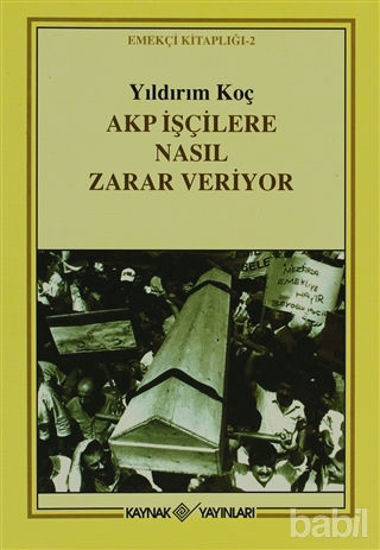 Picture of Akp İşçilere Nasıl Zarar Veriyor
