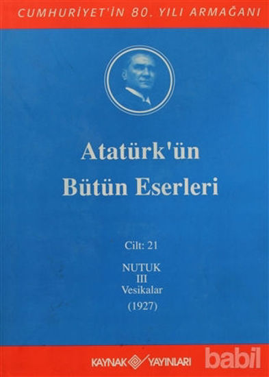Picture of Atatürk'ün Bütün Eserleri Cilt: 21 (Nutuk 3 - Vesikalar 1927)