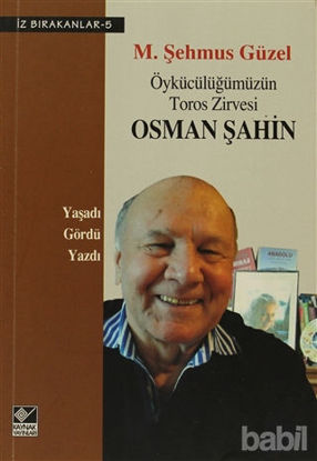 Picture of Öykücülüğümüzün Toros Zirvesi Osman Şahin