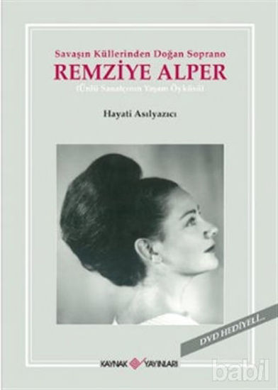 Picture of Savaşın Küllerinden Doğan Soprano Remziye Alper