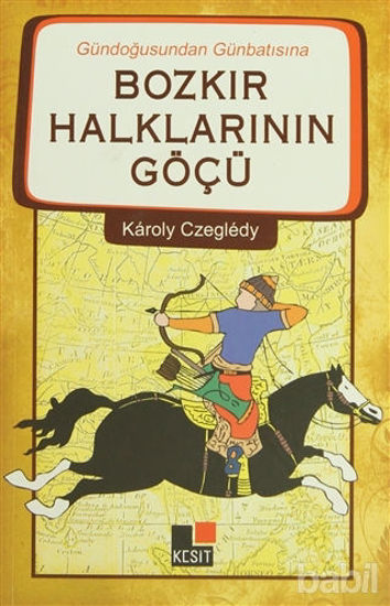 Picture of Gündoğusundan Günbatısına Bozkır Halklarının Göçü