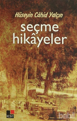 Picture of Hüseyin Cahit Yalçın: Seçme Hikayeler