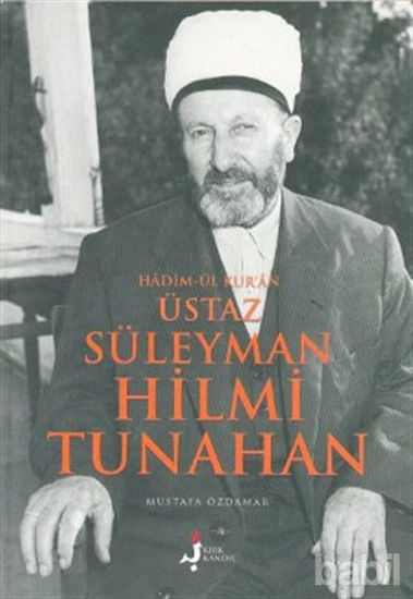 Picture of Hadim-ül Kur’an Üstaz Süleyman Hilmi Tunahan