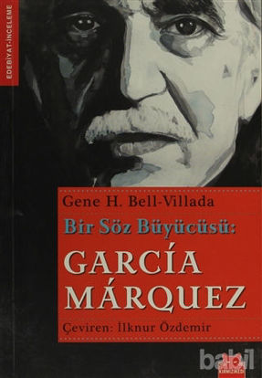 Picture of Bir Söz Büyücüsü: Garcia Marquez