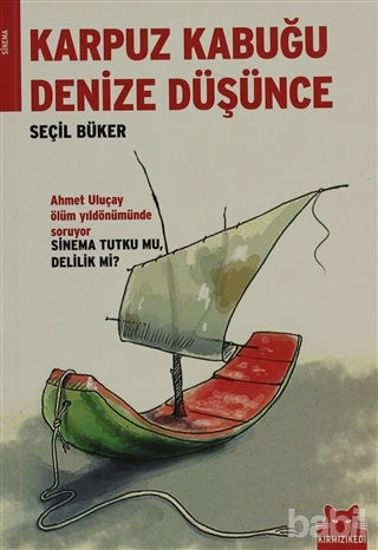 Picture of Karpuz Kabuğu Denize Düşünce