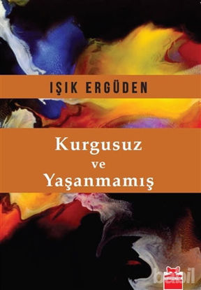 Picture of Kurgusuz ve Yaşanmamış
