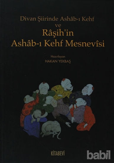Picture of Divan Şiirinde Ashab-ı Kehf ve Raşih’in Ashab-ı Kehf Mesnevisi