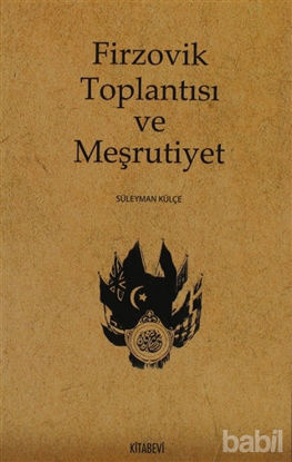 Picture of Firzovik Toplantısı ve Meşrutiyet