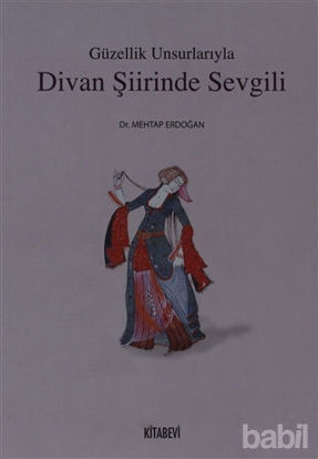 Picture of Güzellik Unsurlarıyla Divan Şiirinde Sevgili