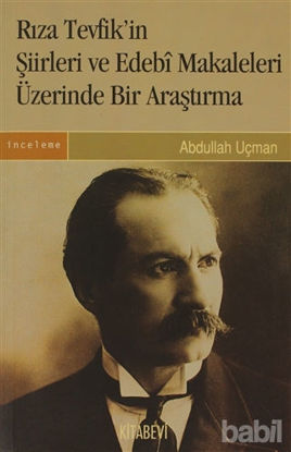 Picture of Rıza Tevfik’in Şiirleri ve Edebi Makaleleri Üzerinde Bir Araştırma