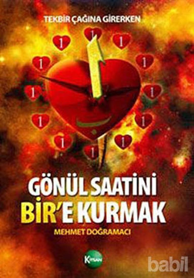 Picture of Tekbir Çağına Girerken: Gönül Saatini Bir’e Kurmak