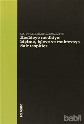 Picture of Kasideye Medhiye: Biçime, İşleve ve Muhtevaya Dair Tespitler