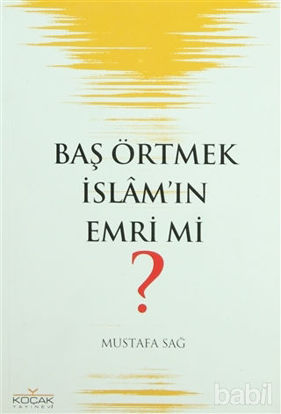 Picture of Baş Örtmek İslam’ın Emri mi?