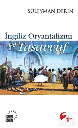 Picture of İngiliz Oryantalizmi ve Tasavvuf