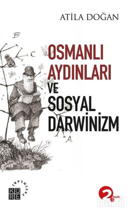 Picture of Osmanlı Aydınları ve Sosyal Darwinizm