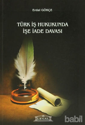 Picture of Türk İş Hukukunda İşe İade Davası