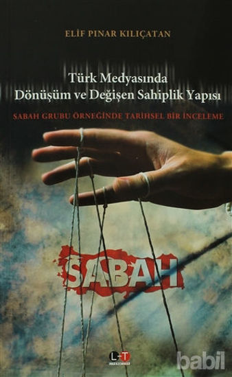 Picture of Türk Medyasında Dönüşüm ve Değişen Sahiplik Yapısı