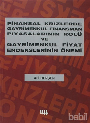Picture of Finansal Krizlerde Gayrimenkul Finansman Piyasalarının Rolü ve Gayrimenkul Fiyat Endekslerinin Önemi