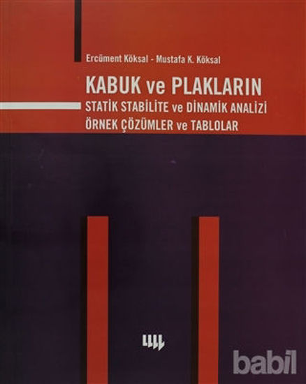 Picture of Kabuk ve Plakların Statik Stabilite ve Dinamik Analizi Örnek Çözümler ve Tablolar