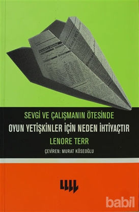 Picture of Sevgi ve Çalışmanın Ötesinde Oyun Yetişkinler İçin Neden İhtiyaçtır