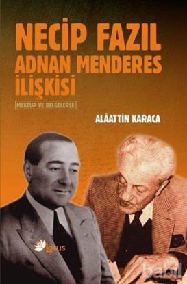 Picture of Necip Fazıl Adnan Menderes İlişkisi