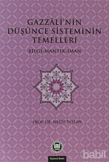 Picture of Gazzali’nin Düşünce Sisteminin Temelleri