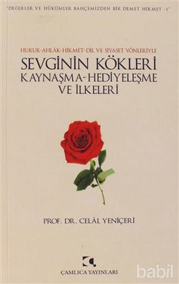 Picture of Hukuk-Ahlak-Hikmet-Dil ve Siyaset Yönleriyle Sevginin Kökleri